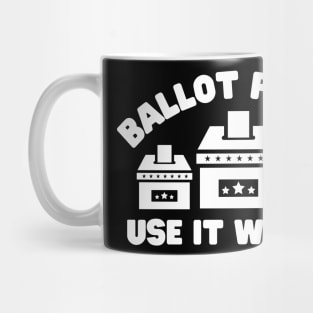 Ballot Power Use It Wisely Mug